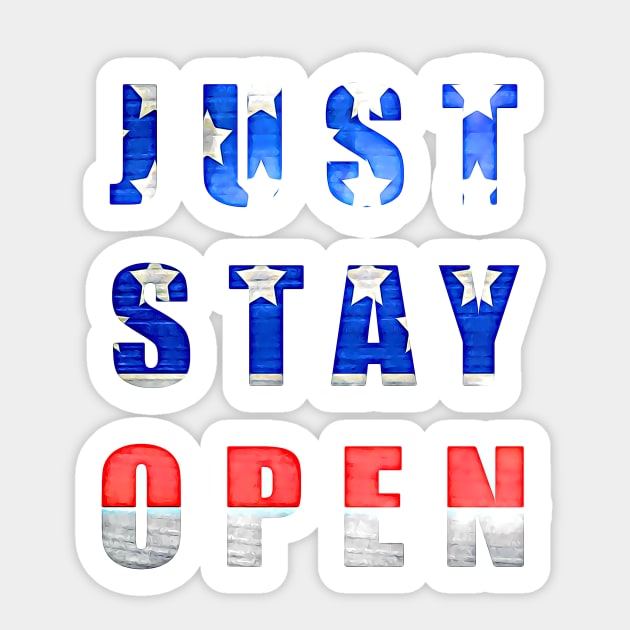 Just Stay Open American Flag Glowing Typography Sticker by BubbleMench